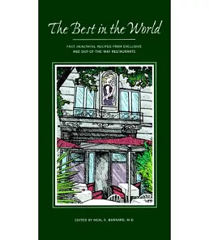 The Best in the World: Fast, Healthful Recipes from Exclusive and Out-Of-The-Way Restaurants