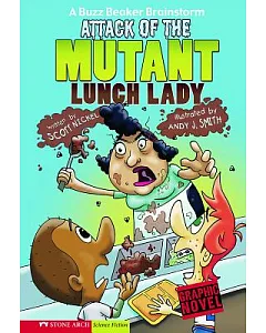 Attack of the Mutant Lunch Lady: Graphic Novel