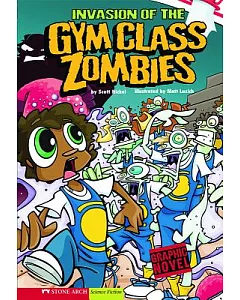 Invasion of the Gym Class Zombies