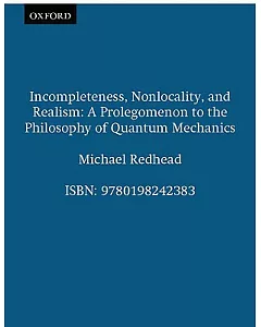 Incompleteness, Nonlocality, and Realism: A Prolegomenon to the Philosophy of Quantum Mechanics