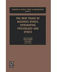 The Next Phase of Business Ethics: Integrating Psychology and Ethics