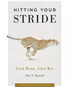 Hitting Your Stride: Your Work, Your Way