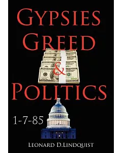 Gypsies Greed & Politics
