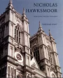 Nicholas Hawksmoor: Rebuilding Ancient Wonders