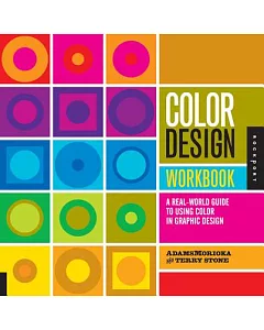 Color Design Workbook: A Real-World Guide to Using Color in Graphic Design