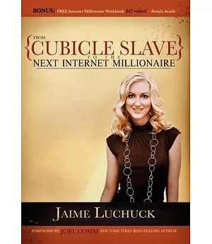 From Cubicle Slave to the Next Internet Millionaire
