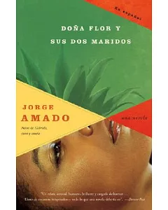 Dona Flor y sus dos maridos/ Dona Flor and Her Two Husbands: Historia moral y de amor
