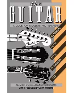 The Guitar: A Guide for Students and Teachers