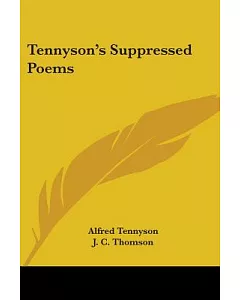 Tennyson’s Suppressed Poems