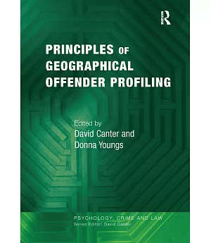 Principles Of Geographical Offender Profiling