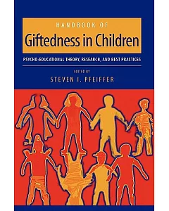 Handbook of Giftedness in Children: Psycho-Educational Theory, Research, and Best Practices
