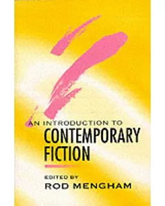 An Introduction to Contemporary Fiction: International Writing in English Since 1970