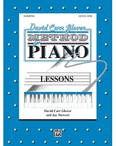 David Carr Glover Method for Piano: Lessons Level One
