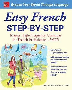 Easy French Step-by-Step: Master High-frequency Grammar for French Proficiency--fast!