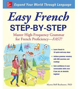 Easy French Step-by-Step: Master High-frequency Grammar for French Proficiency--fast!