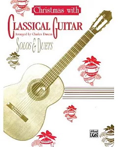 Christmas With Classical Guitar Solos & Duets