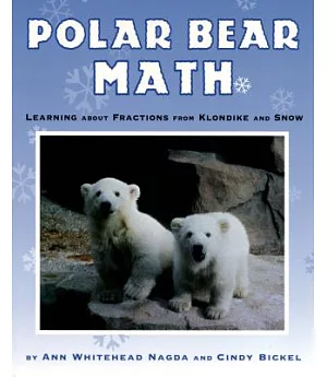 Polar Bear Math: Learning About Fractions from Klondike and Snow