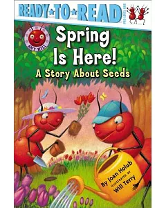 Spring Is Here!: A Story About Seeds/Pre-Level 1