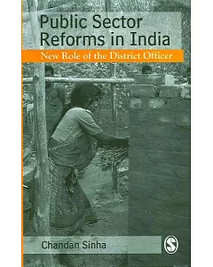 Public Sector Reforms in India: New Role of the District Officer