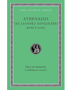 The Learned Banqueters IV Books 8-10 420e
