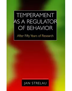 Temperament as a Regulator of Behavior: After Fifty Years of Research