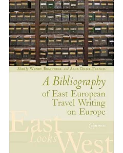 A Bibliography of East European Travel Writing on Europe