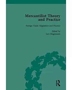 Mercantilist Theory and Practice: The History of British Mercantilism