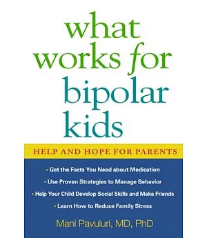 What Works for Bipolar Kids: Help and Hope for Parents