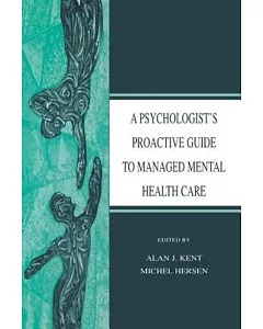 A Psychologist’s Proactive Guide to Managed Mental Health Care