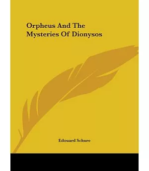Orpheus and the Mysteries of Dionysos