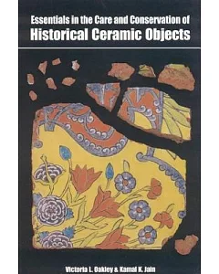 Essentials in the Care and Conservation of Historical Ceramic Objects