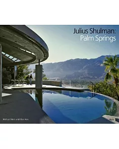 julius Shulman: Palm Springs