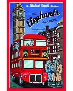 An Elephant Family Adventure: The Elephants Visit London