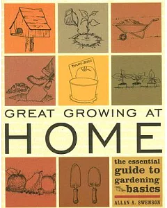 Great Growing At Home: The Essential Guide to Gardening Basics