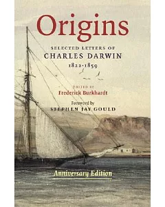 Origins: Selected Letters of Charles Darwin 1821-1859