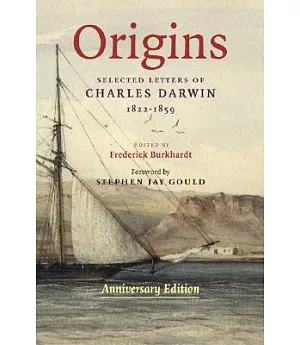 Origins: Selected Letters of Charles Darwin 1821-1859