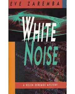 White Noise: A Helen Keremos Mystery