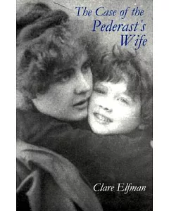 The Case of the Pederast’s Wife: A Novel
