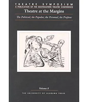 Theatre at the Margins: The Political, the Popular, the Personal, the Profane
