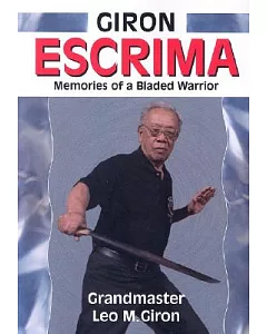 giron Escrima: Memories of a Bladed Warrior