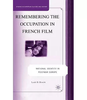 Remembering the Occupation in French Film: National Identity in Postwar Europe