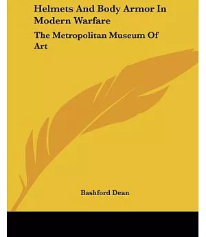 Helmets and Body Armor in Modern Warfare: The Metropolitan Museum of Art