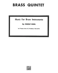 Music for Brass Instruments: For 2 Trumpets, Horn in F, 2 Trombones, Tuba Ad Lib