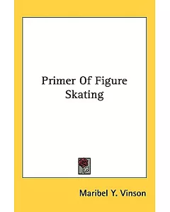 Primer Of Figure Skating