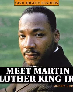 Meet Martin Luther King Jr.