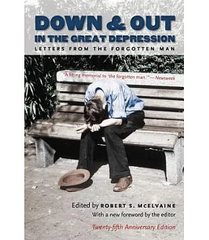 Down & Out in the Great Depression: Letters from the Forgotten Man
