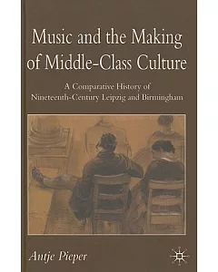 Music and the Making of the Middle-Class