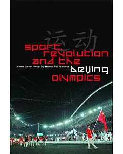 Sport, Revolution, and the Beijing Olympics