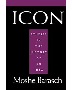 Icon: Studies in the History of an Idea