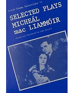 Selected Plays of Micheal mac liammoir